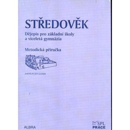 Středověk pro ZŠ a VG dle RVP - metodická příručka