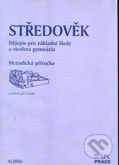 Středověk pro ZŠ a VG dle RVP - metodická příručka