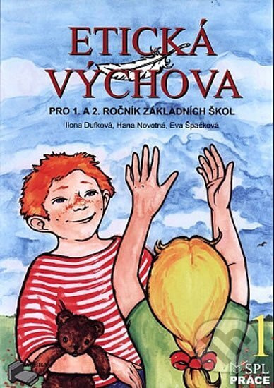 Etická výchova 1 - Pro 1. a 2. ročník ZŠ - Eva Špačková, Ilona Dufková, Hana Novotná - kniha z kategorie 1. stupeň
