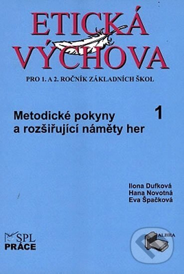 Etická výchova 1 (Metodické pokyny a rozšiřující náměty her) - kniha z kategorie 1. stupeň