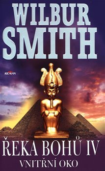 Řeka bohů IV - Wilbur Smith
