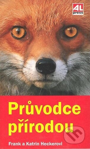 Průvodce přírodou - Frank Hecker, Katrin Hecker - kniha z kategorie Biologie