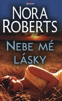 Nebe mé lásky - Nora Roberts