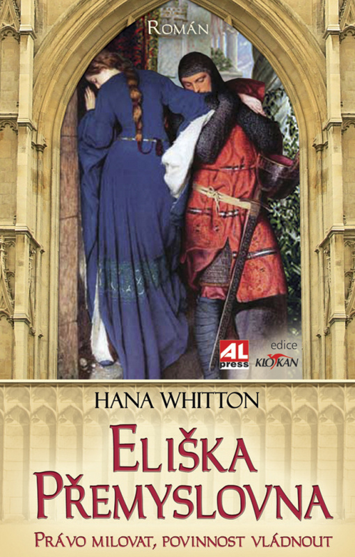 Eliška Přemyslovna (Právo milovat, povinnost vládnout) - kniha z kategorie Společenská beletrie