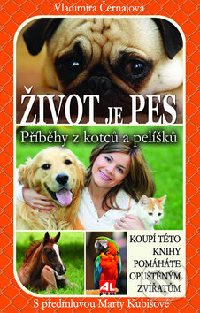 Život je pes (Příběhy z kotců a pelíšků) - Vladimíra Černajová - kniha z kategorie Beletrie