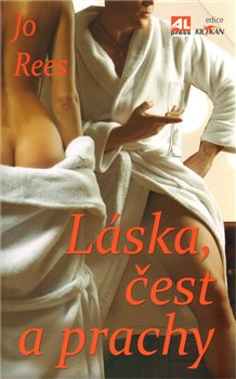 Láska, čest a prachy - Jo Rees