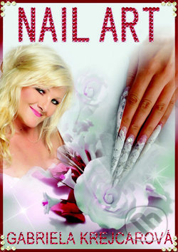 Nail Art - Gabriela Krejcarová - kniha z kategorie Pro děti