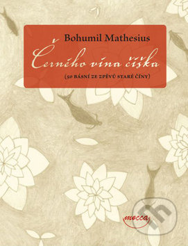 Černého vína číška ((50 básní ze zpěvů staré Číny)) - kniha z kategorie Poezie