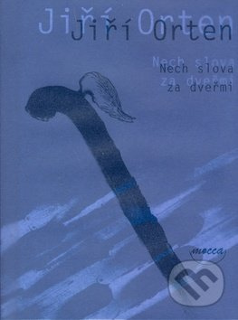 Nech slova za dveřmi - Jiří Orten - kniha z kategorie Poezie