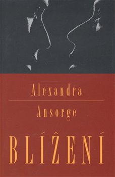 Blížení - Alexandra Ansorge