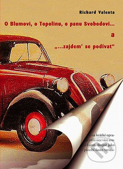 O Blumovi, o Topolinu, o panu Svobodovi... a - Richard Valenta