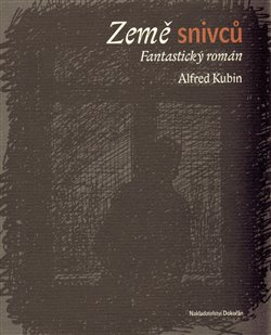 Země snivců - Alfred Kubin