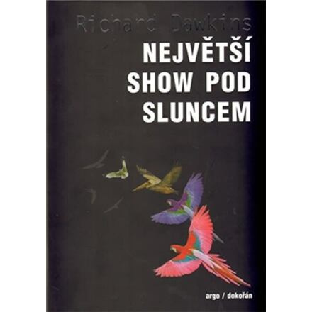 Největší show pod Sluncem - Richard Dawkins
