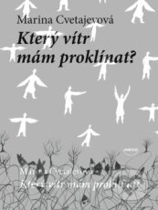 Který vítr mám proklínat - Marina Cvetajevová - kniha z kategorie Poezie