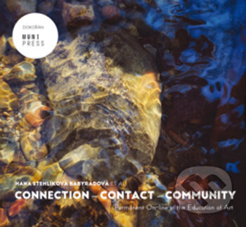 CONNECTION-CONTACT-COMMUNITY - Hana Stehlíková Babyrádová