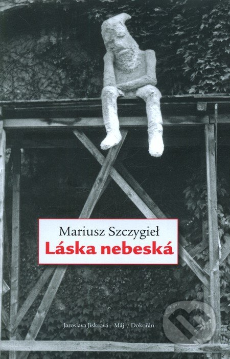 Láska nebeská - Mariusz Szczygieł - kniha z kategorie Citáty a aforismy