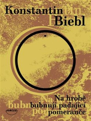 Na hrobě bubnují padající pomeranče - Konstantin Biebl - kniha z kategorie Poezie