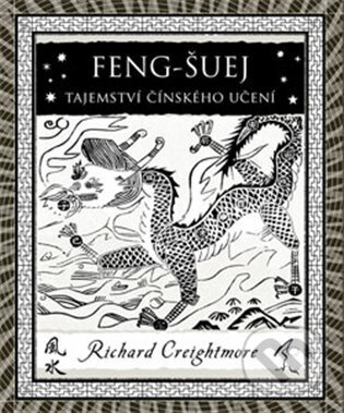 Feng-šuej - Tajemství čínskeho učení - Richard Creightmore - kniha z kategorie Zdraví a životní styl