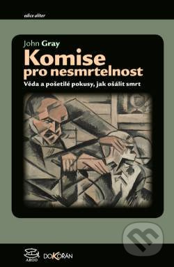 Komise pro nesmrtelnost - John Gray