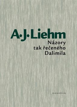 Názory tak řečeného Dalimila - Antonín J. Liehm - kniha z kategorie Beletrie