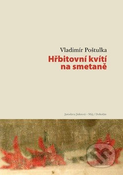 Hřbitovní kvítí na smetaně - Vladimír Poštulka