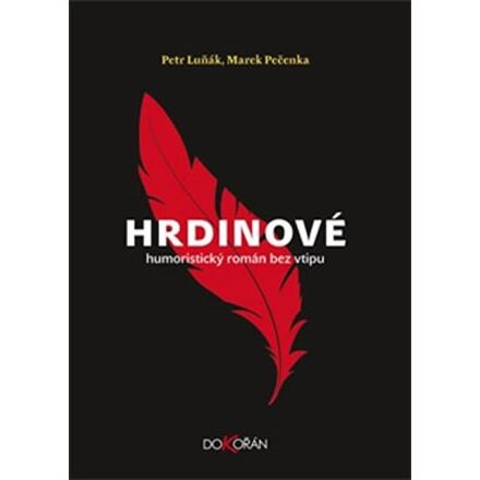 Hrdinové - Marek Pečenka, Petr Luňák
