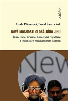 Nové mocnosti globálního Jihu - David Šanc, Linda Piknerová