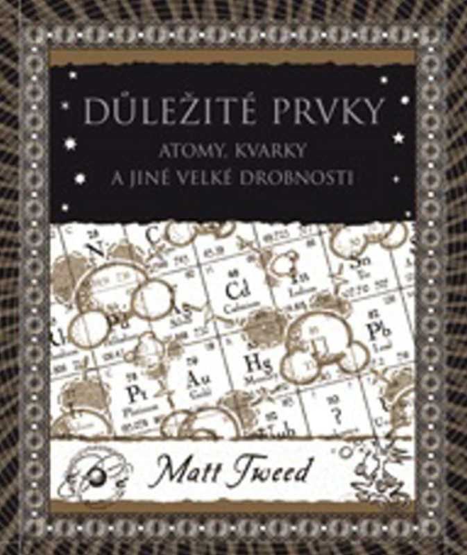 Důležité prvky - Atomy, kvarky a jiné velké drobnosti