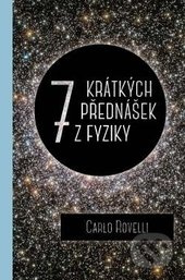 Sedm krátkých přednášek z fyziky - Carlo Rovelli
