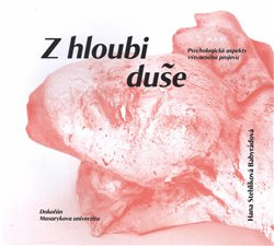 Z hloubi duše. Psychologické aspekty výtvarného projevu - Hana Stehlíková-Babyrádová