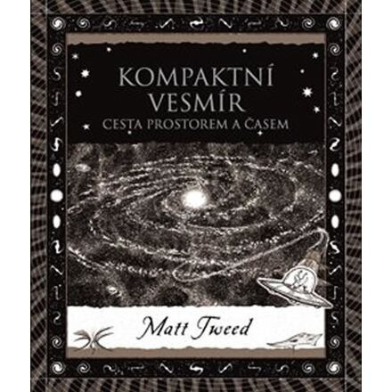 Kompaktní vesmír - Matt Tweed
