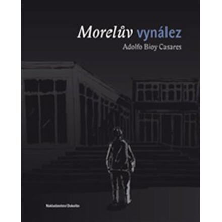 Morelův vynález - Adolfo Bioy Casares