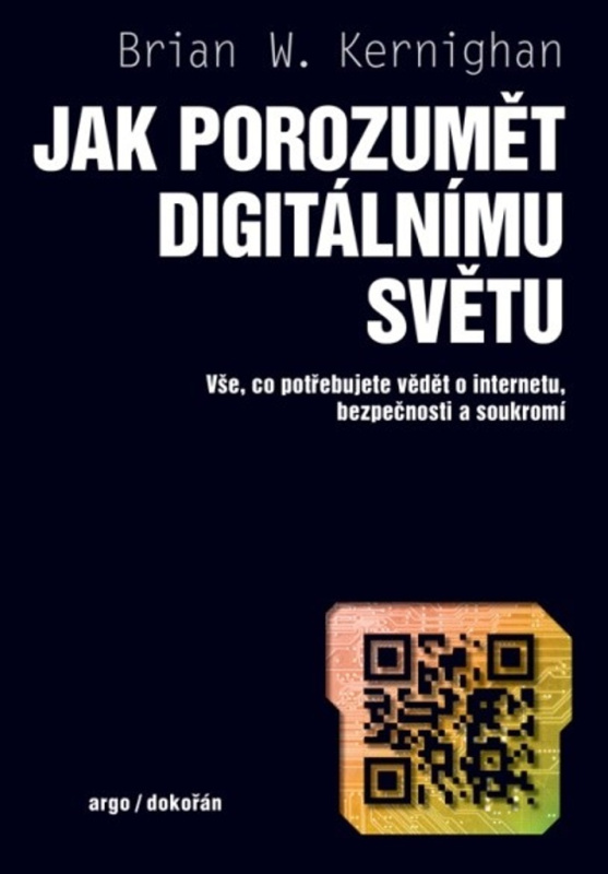 Jak porozumět digitálnímu světu - Brian W. Kernighan