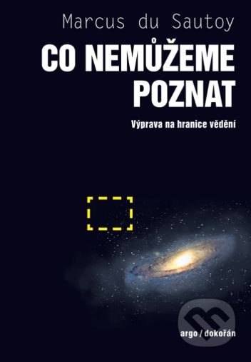 Co nemůžeme poznat - Marcus du Sautoy