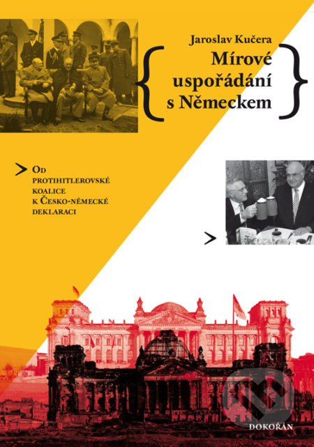 Mírové uspořádání s Německem - Jaroslav Kučera