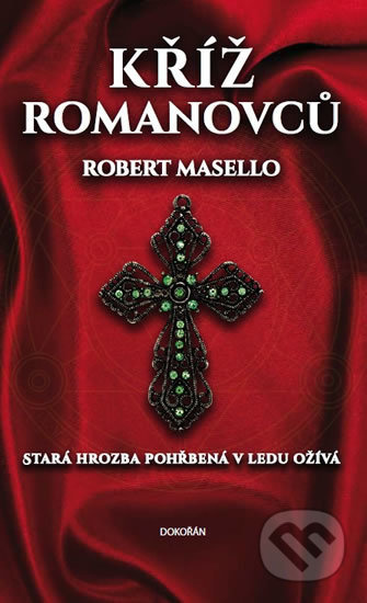 Kříž Romanovců (Stará hrozba pohřbená v ledu ožíva) - kniha z kategorie Detektivky, thrillery a horory