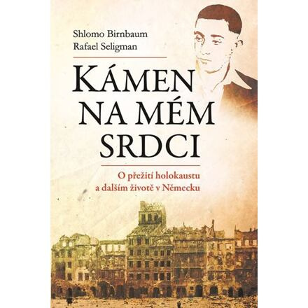 Kámen na mém srdci - Rafael Seligmann, Shlomo Birnbaum