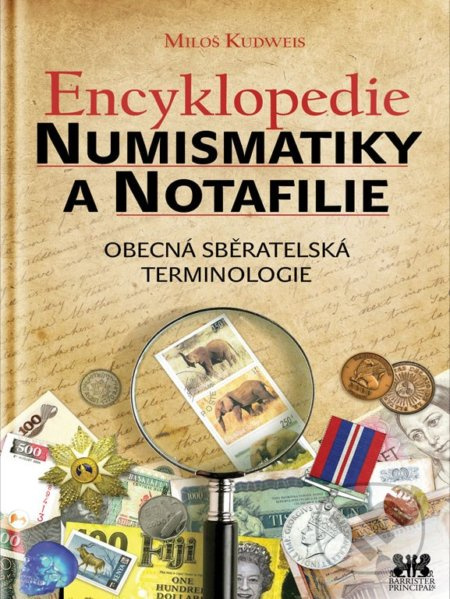 Encyklopedie numismatiky a notafilie - Miloš Kudweis