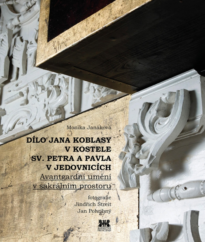 Dílo Jana Koblasy v kostele Sv. Petra a Pavla v Jedovnicích - Monika Janáková