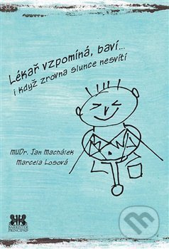 Lékař vzpomíná, baví… - Jan Machálek, Marcela Losová