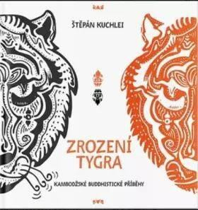 Zrození tygra - Štěpán Kuchlei