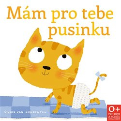 Mám pro tebe pusinku - Guido Van Genechten