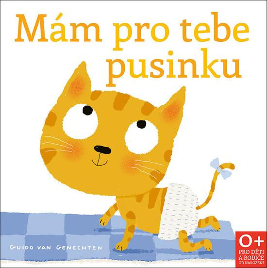 Mám pro tebe pusinku - Guido Van Genechten