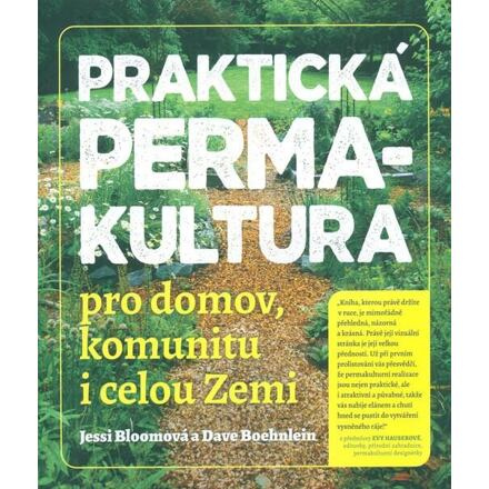 Praktická permakultura - Jessi Bloomová, Dave Boehnlein