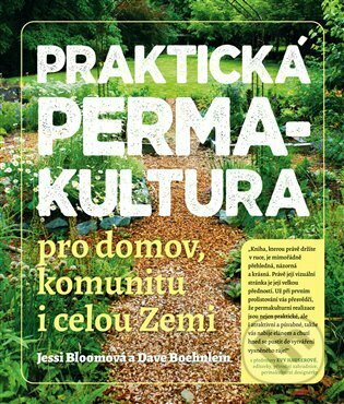 Praktická permakultura - Jessi Bloomová, Dave Boehnlein