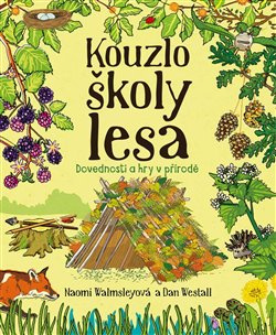 Kouzlo školy lesa - Dan Westall, Noami Walmsleyová