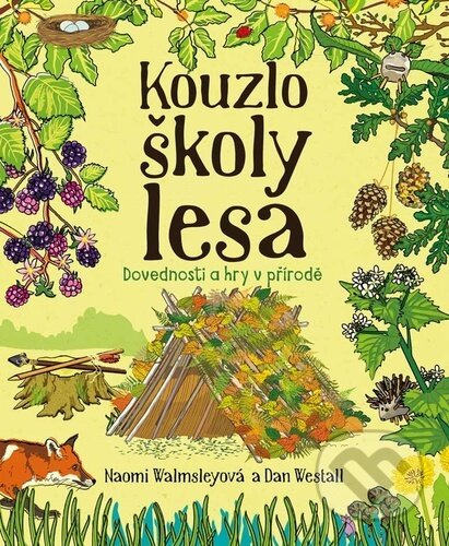 Kouzlo školy lesa - Dan Westall, Noami Walmsleyová