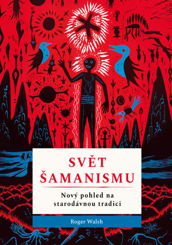 Svět šamanismu - Roger Walsh
