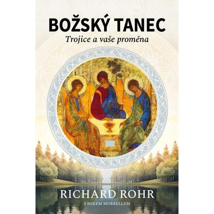Božský tanec - Mike Morrell, Richard Rohr