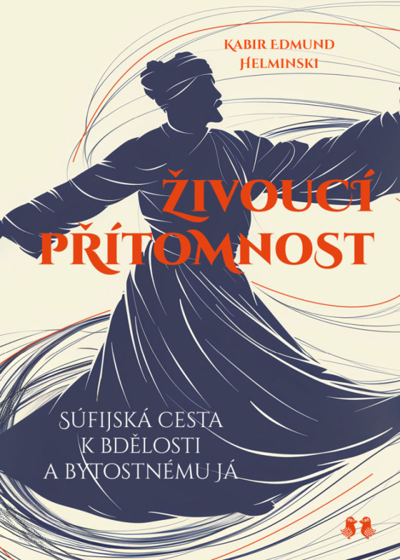 Živoucí přítomnost - Kabir Edmund Helminski